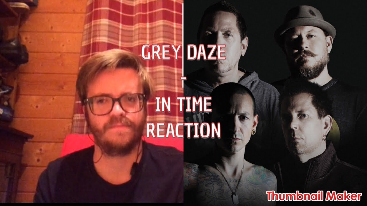 GREY DAZE- IN TIME REACTION