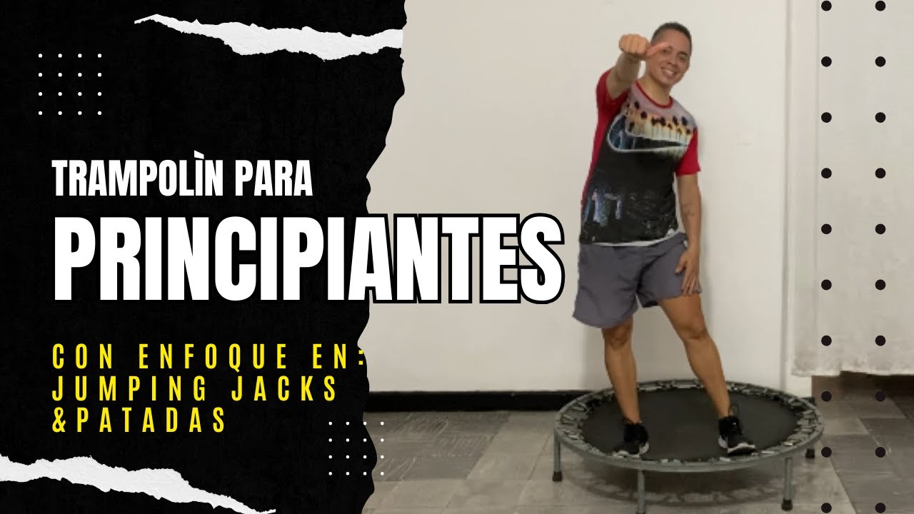 TRAMPOLÌN PRINCIPIANTES - NUEVA SERIE - ENFOQUE EN JUMPING JACKS Y PATADAS