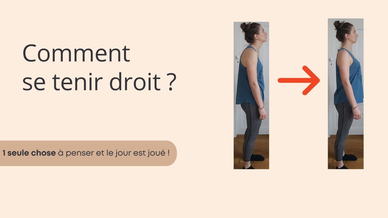Se tenir droit en 1 SECONDE ! Grâce à 1 seule chose !