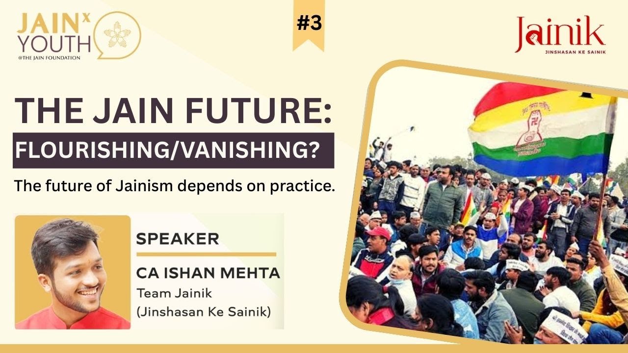 Jain Youth Talks #3 | THE JAIN FUTURE:FLOURISHING/VANISHING? | CA. Ishan Mehta