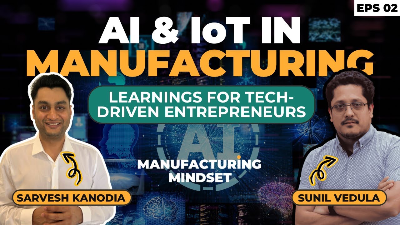 AI & IoT in Manufacturing, VC Challenges, & India&rsquo;s R&D Future | Sunil Vedula | Nanoprecise | EP 02