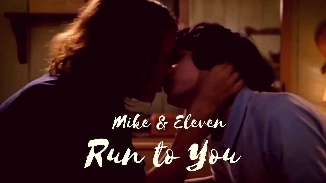 Mike & Eleven | Run to You