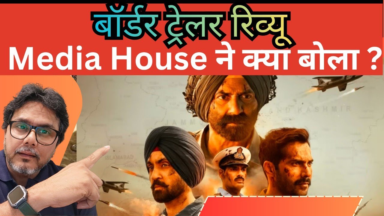 Border 2 Trailer Review By Media Houses, Media says trailer is Explosive 