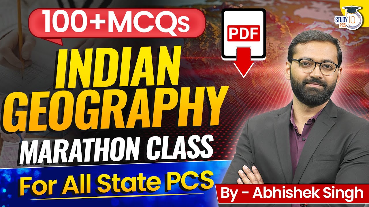 For All State PCS: Indian Geography Marathon Class 100+ MCQs | BY Abhishek Sir | StudyIQ PCS