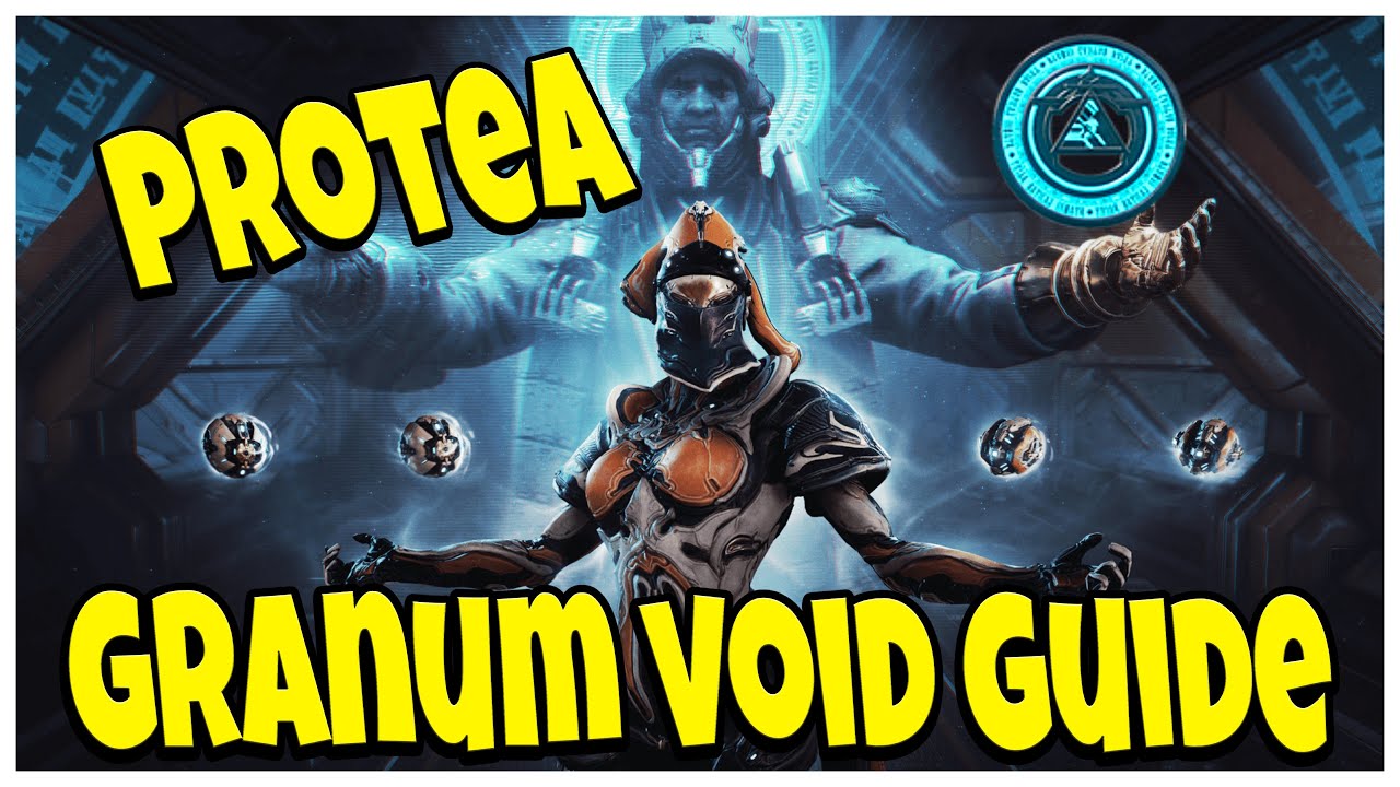 Warframe Protea Farm Guide! (Fast Granum Void Method)