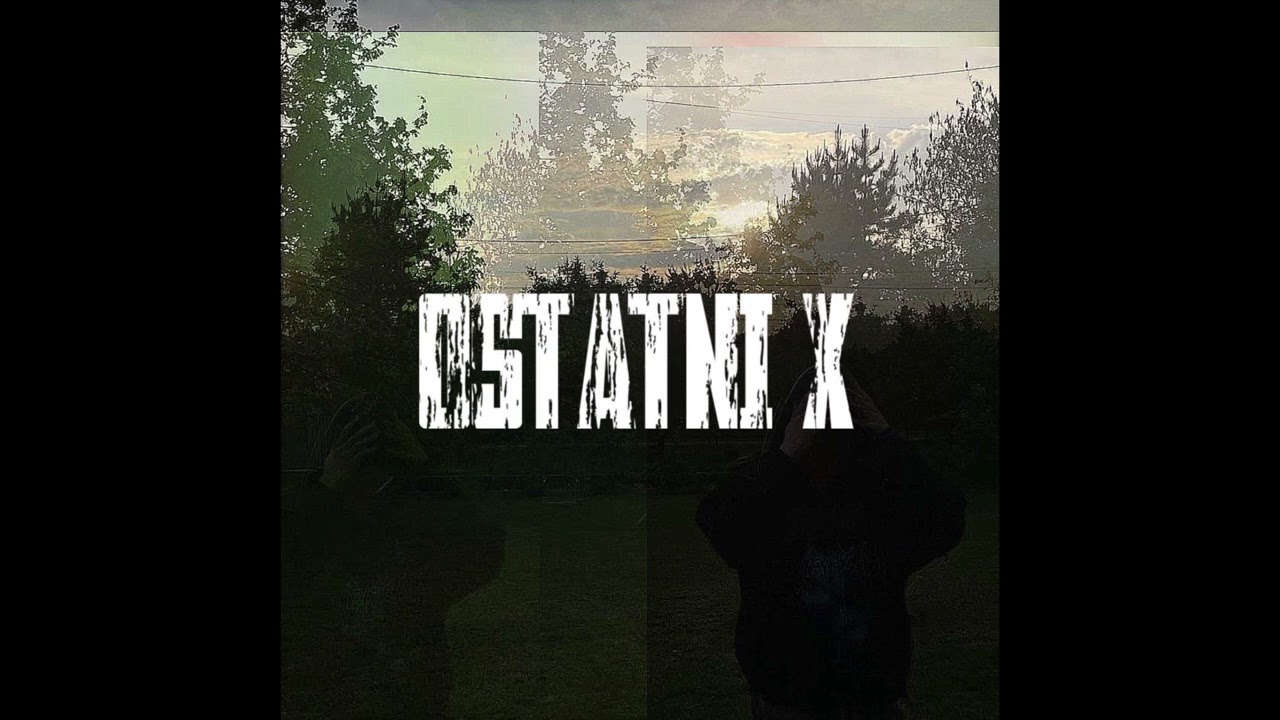 OSTATNI X