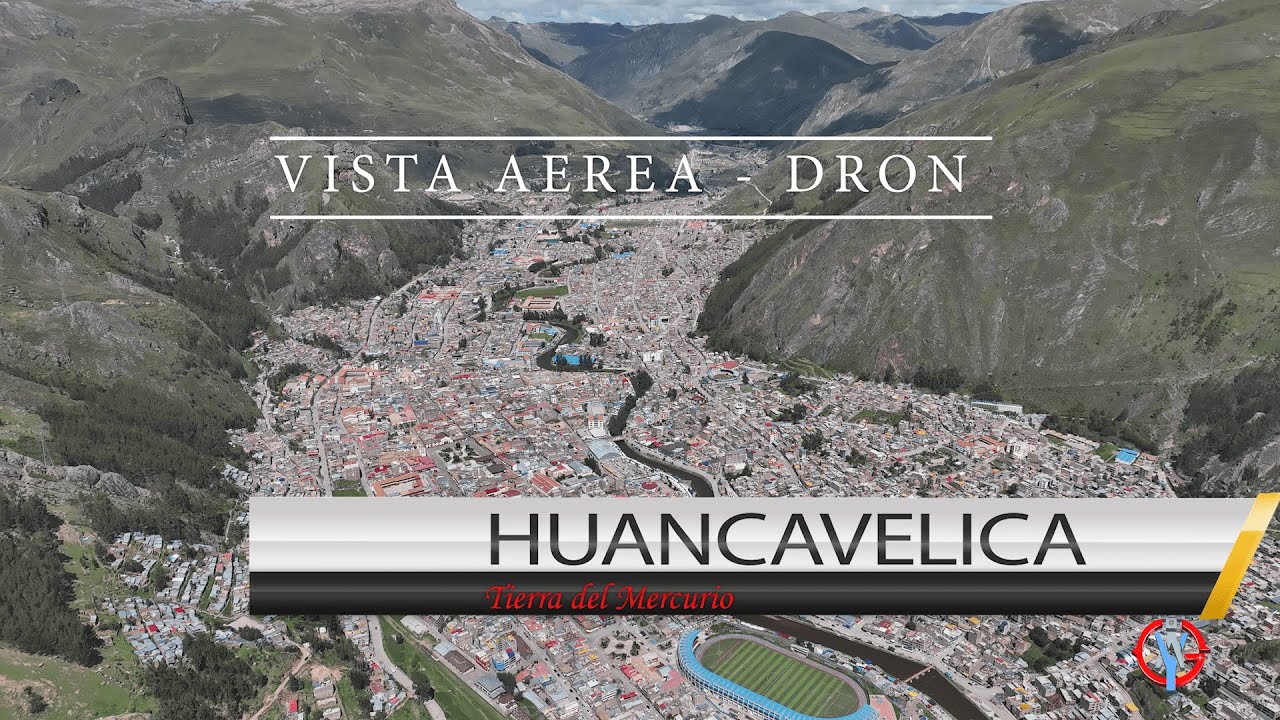 VISTA AEREA CIUDAD DE HUANCAVELICA