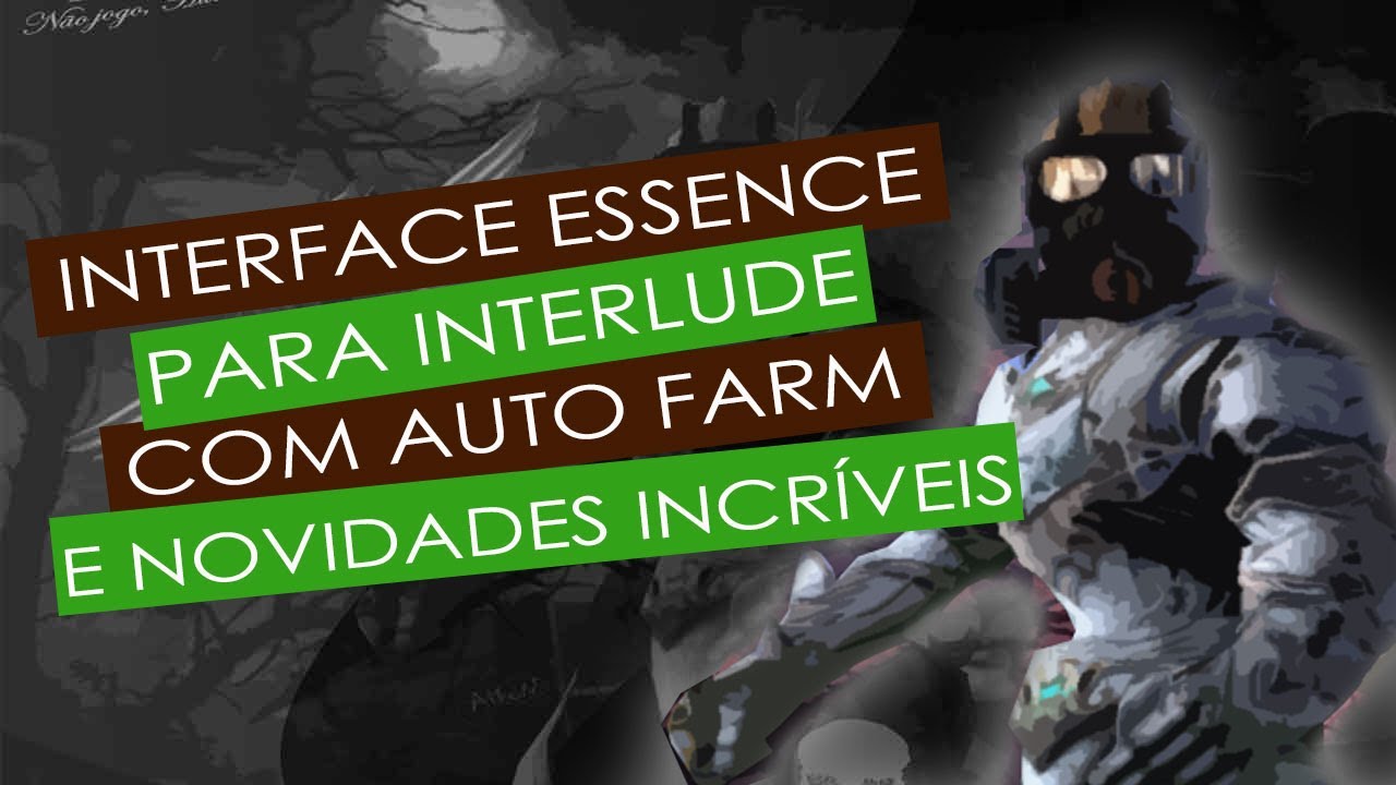 INTERFACE ESSENCE PARA INTERLUDE (COM AUTO FARM)