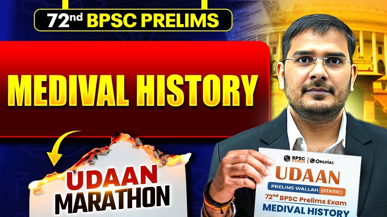 Medieval History Marathon Class for 72nd BPSC |Complete Indian Medival History for BPSC Prelims 2026