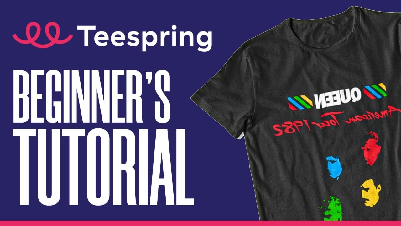 Teespring Beginner Tutorial | Teespring Print on Demand Tutorial 2025
