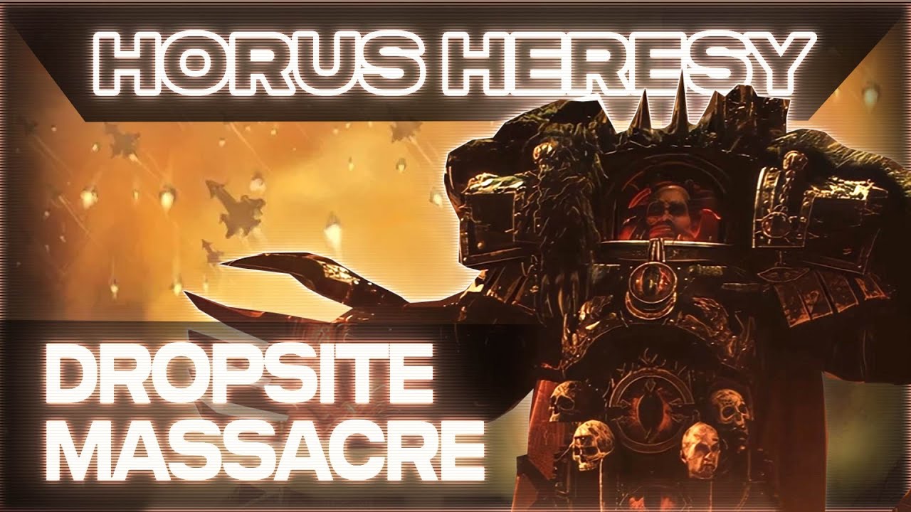 Horus Heresy Lore 03 - Dropsite Massacre | Warhammer 40K