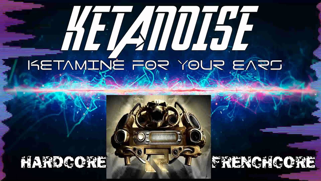 [FRENCHCORE 2015] Ketanoise @ www.hardcoreradio.nl 26-11-2014 FRENCHCORE MIX + FREE DOWNLOAD