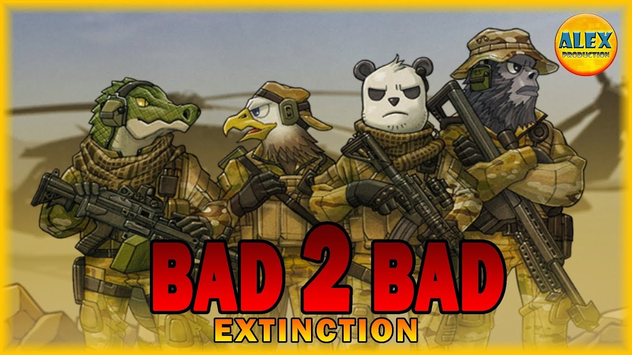 BAD 2 BAD: EXTINCTION КАЧАЕМСЯ!!!