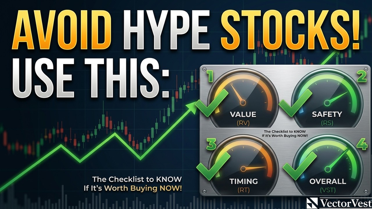 WARNING: Investors, Don't Fall for the Hype! Check Out This 4 Point Checklist! | VectorVest