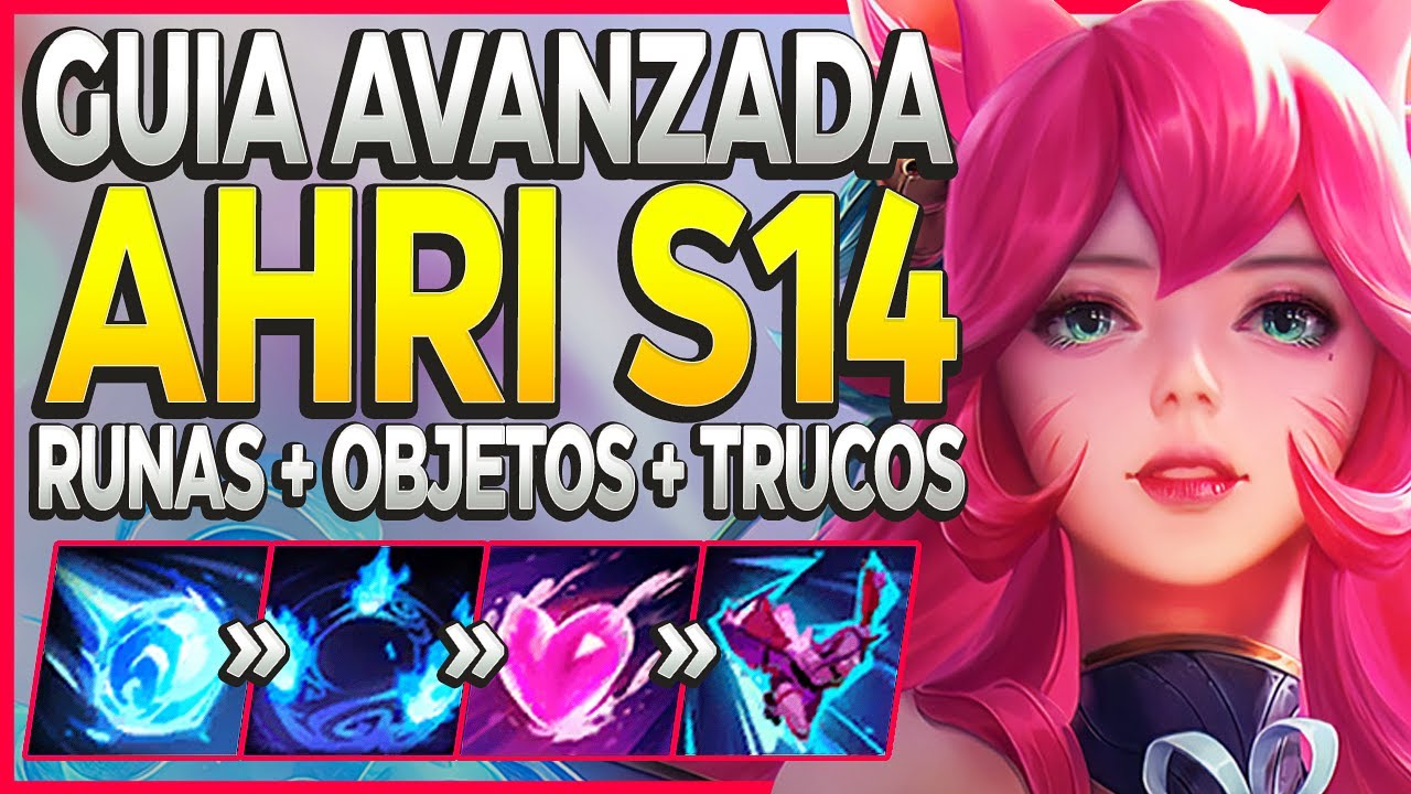 🔰 GU&Iacute;A AVANZADA AHRI S14 🔰 COMBOS, RUNAS, BUILD, CONSEJOS, HABILIDADES... Ahri Gu&iacute;a Mid Shiron