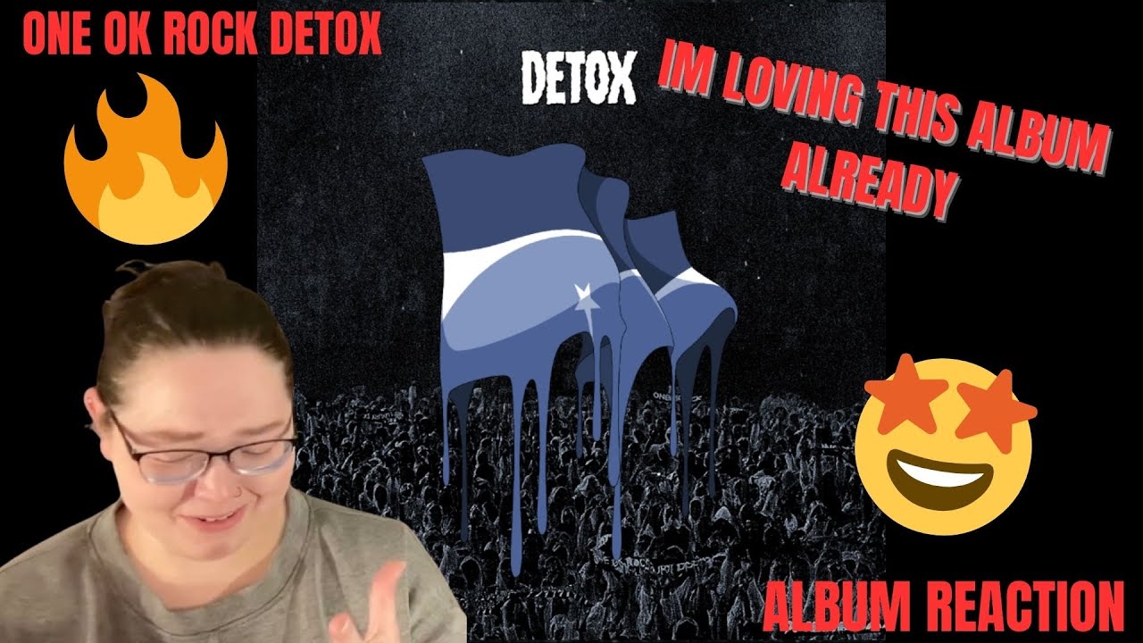 ONE OK ROCK DETOX ALBUM LISTEN PART 1 | REACTION