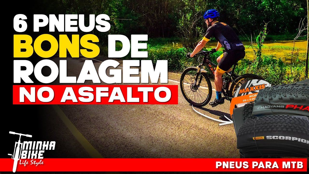 6 PNEUS DE MTB INDICADOS PARA ROLAGEM NO ASFALTO - Minha Bike Life Style