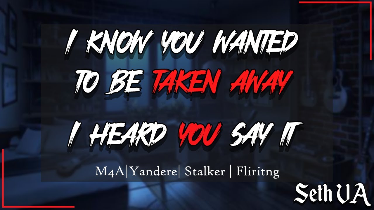 Yandere stalker takes you home with them [M4A ASMR] [Yandere]