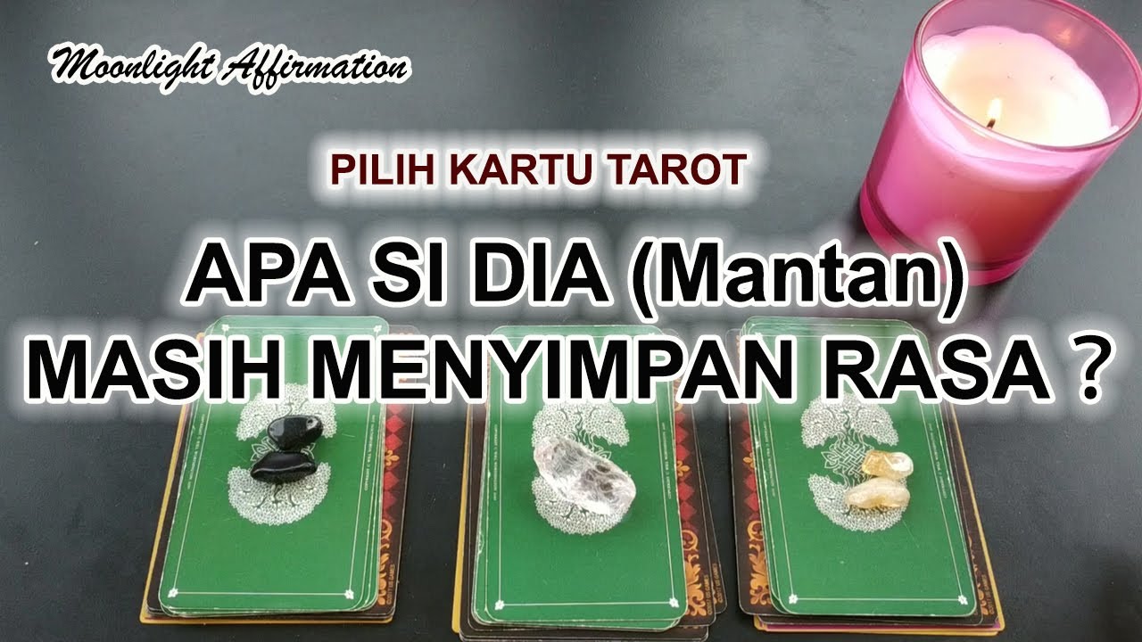 APA SI DIA (Mantan) MASIH MENYIMPAN RASA😅😋？ ~ Pilih Kartu Tarot
