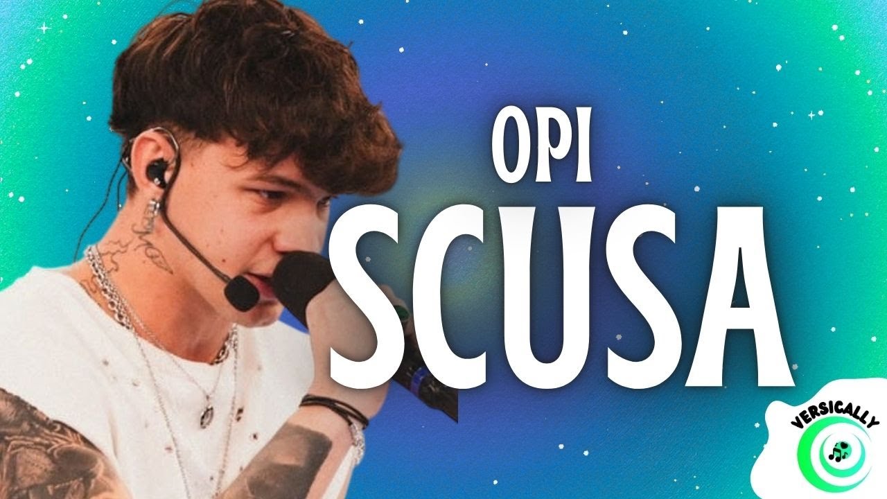 Opi - SCUSA (Testo/Lyrics) AMICI 25