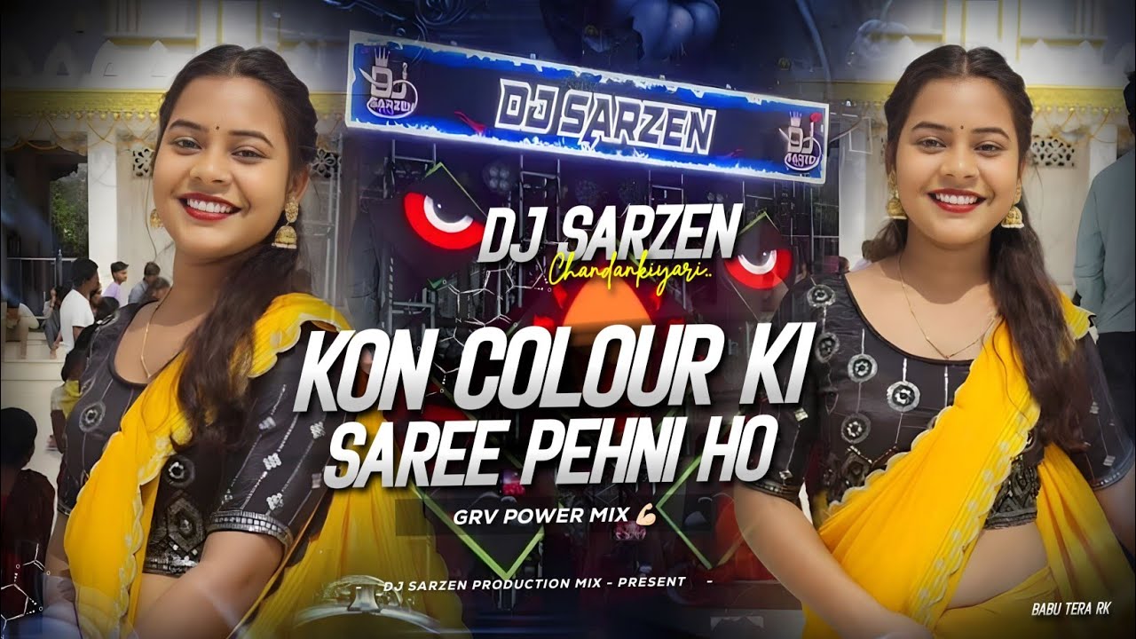 Kon Colour Ki Saree Pahni Ho | Nagpuri Remix | Grv Power Mix | Dj SarZen X Dj Rupesh