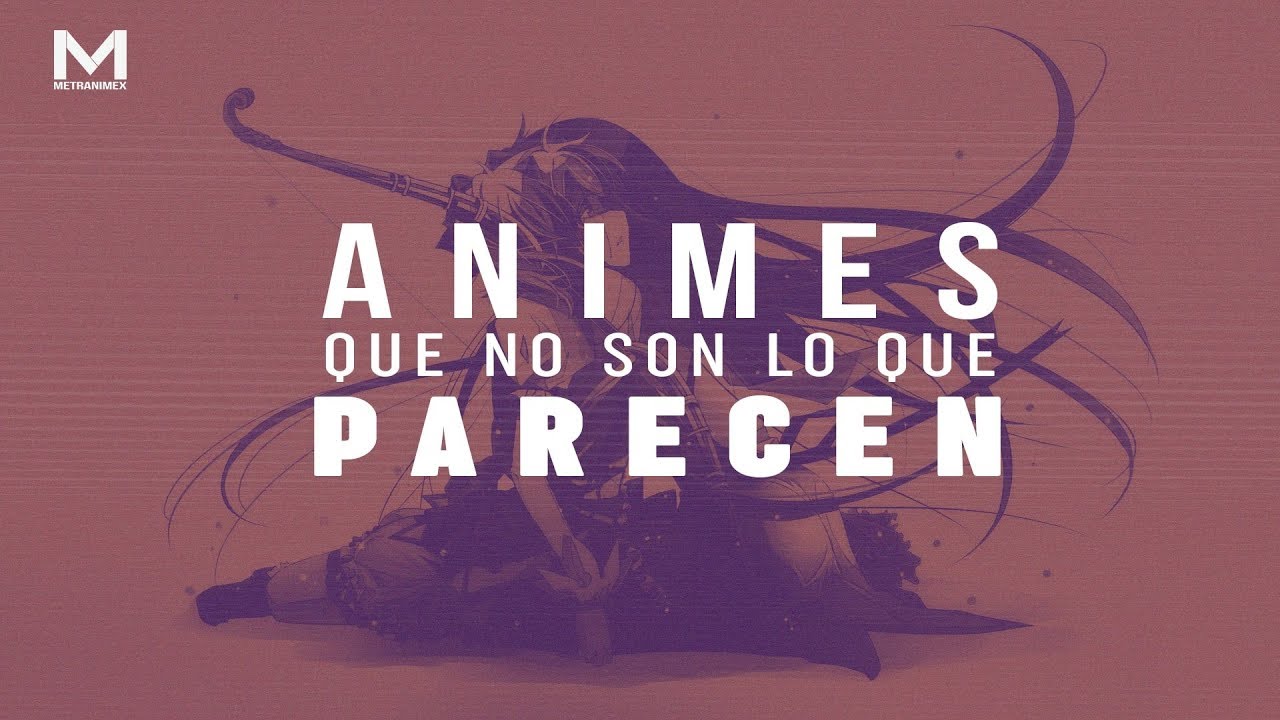 5 Animes que no son lo que Parecen