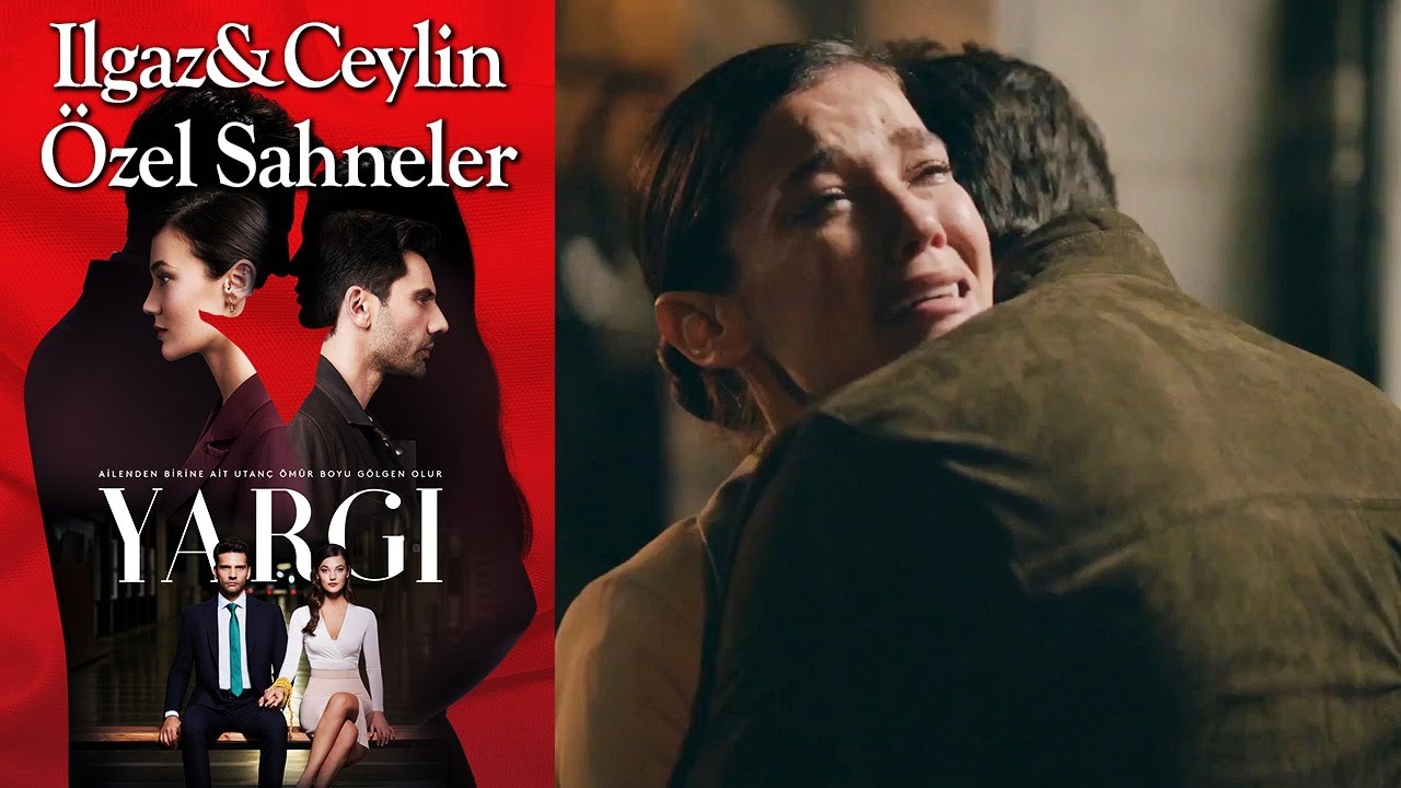 Yargı 5. Bölüm | Ilgaz & Ceylin Özel Sahneler
