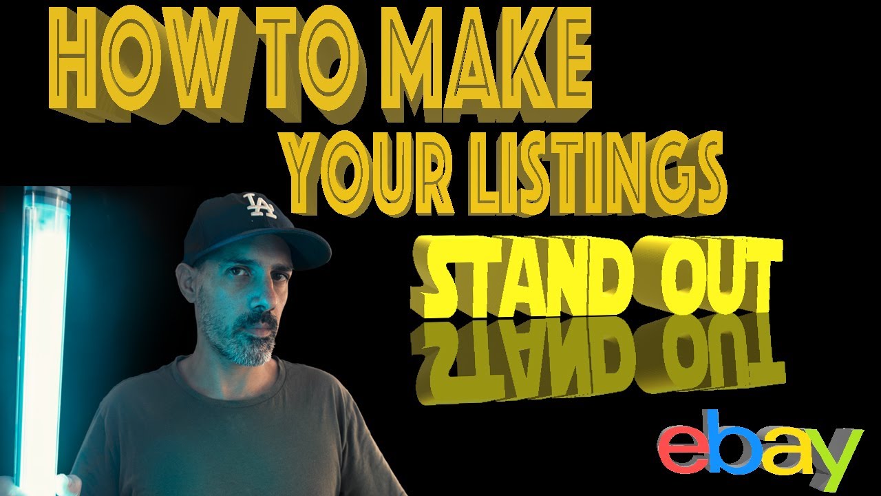 HOW TO MAKE YOUR EBAY LISTINGS STAND OUT