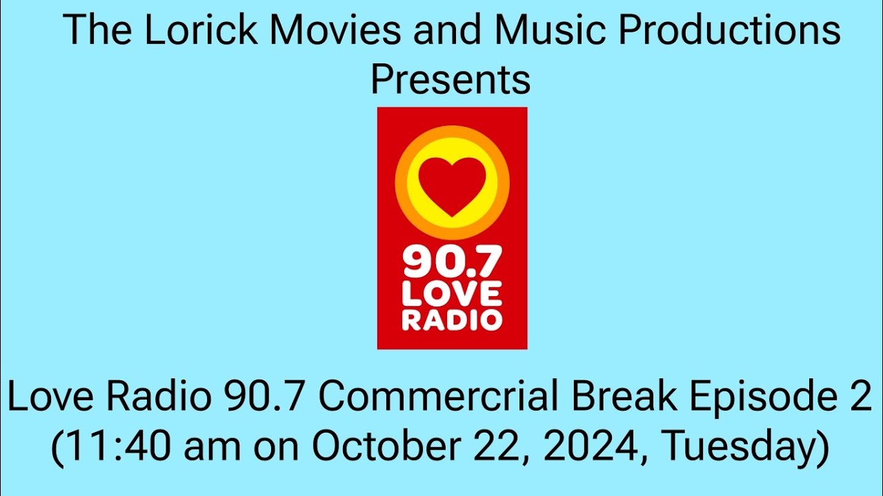 Love Radio Commercial Break #2 (10/22/2024)