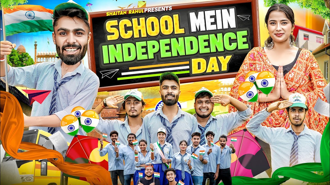 School Mein Independence Day ( 15 August Special) || Shaitan Rahul