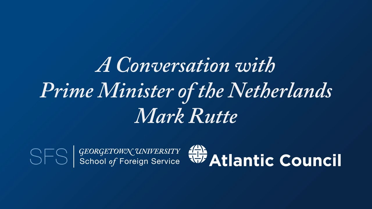 SFS Event: A Conversation with Prime Minister of the Netherlands Mark Rutte (Full Length)