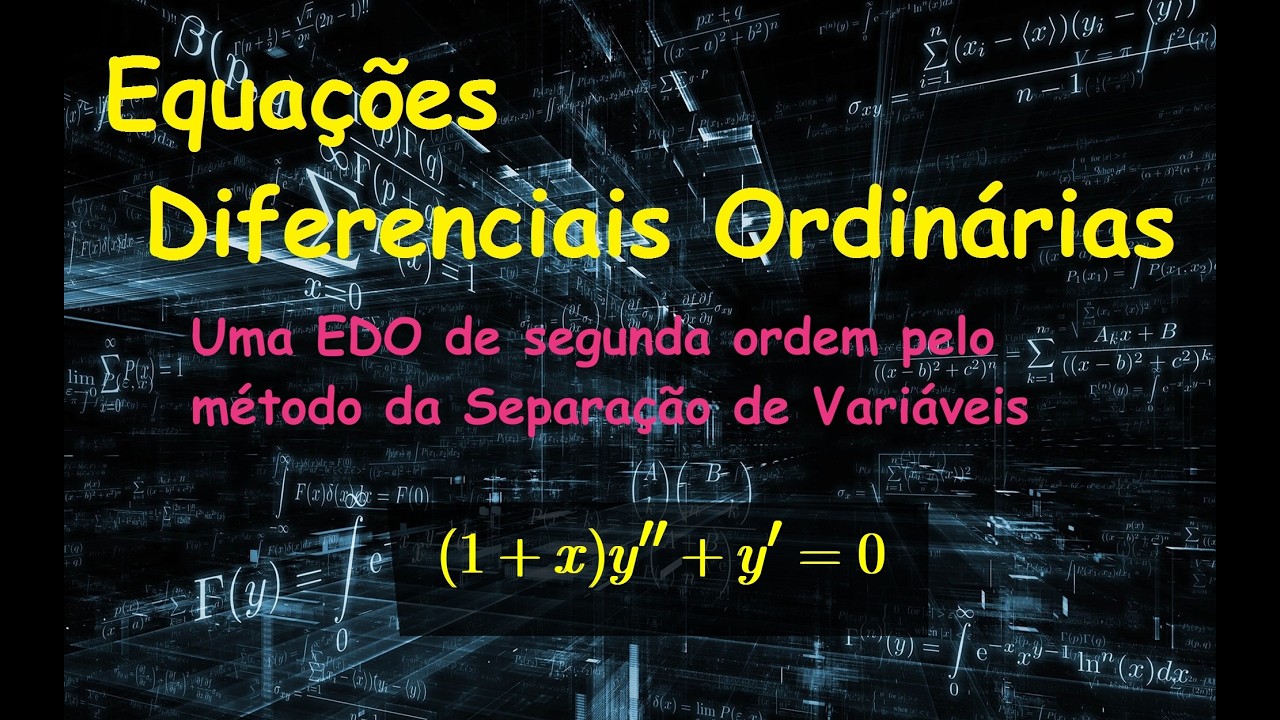 Resolvendo Uma EDO de Segunda Ordem pelo Método da Separação de Variaveis