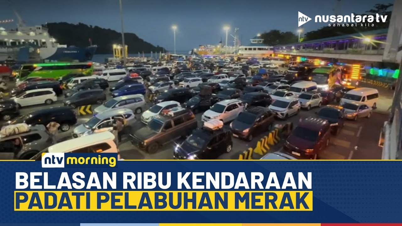 [LIVE] 19 Ribu Kendaraan Padati Pelabuhan Merak saat Puncak Arus Mudik | NTV MORNING