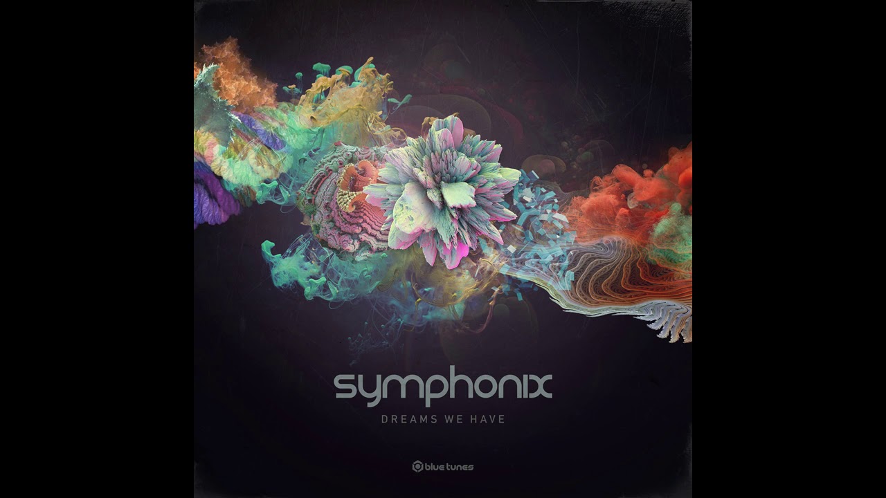 Symphonix - Dreams We Have - Official