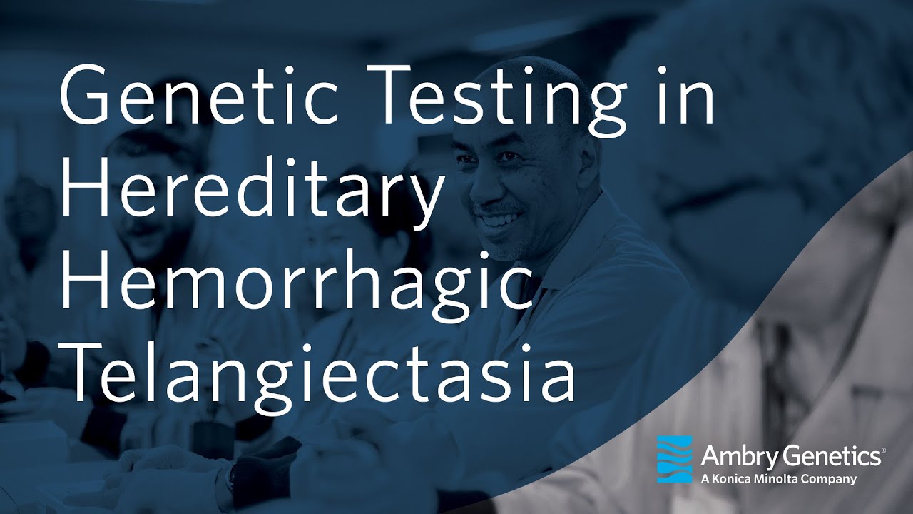 Genetic Testing in Hereditary Hemorrhagic Telangiectasia | Webinar | Ambry Genetics