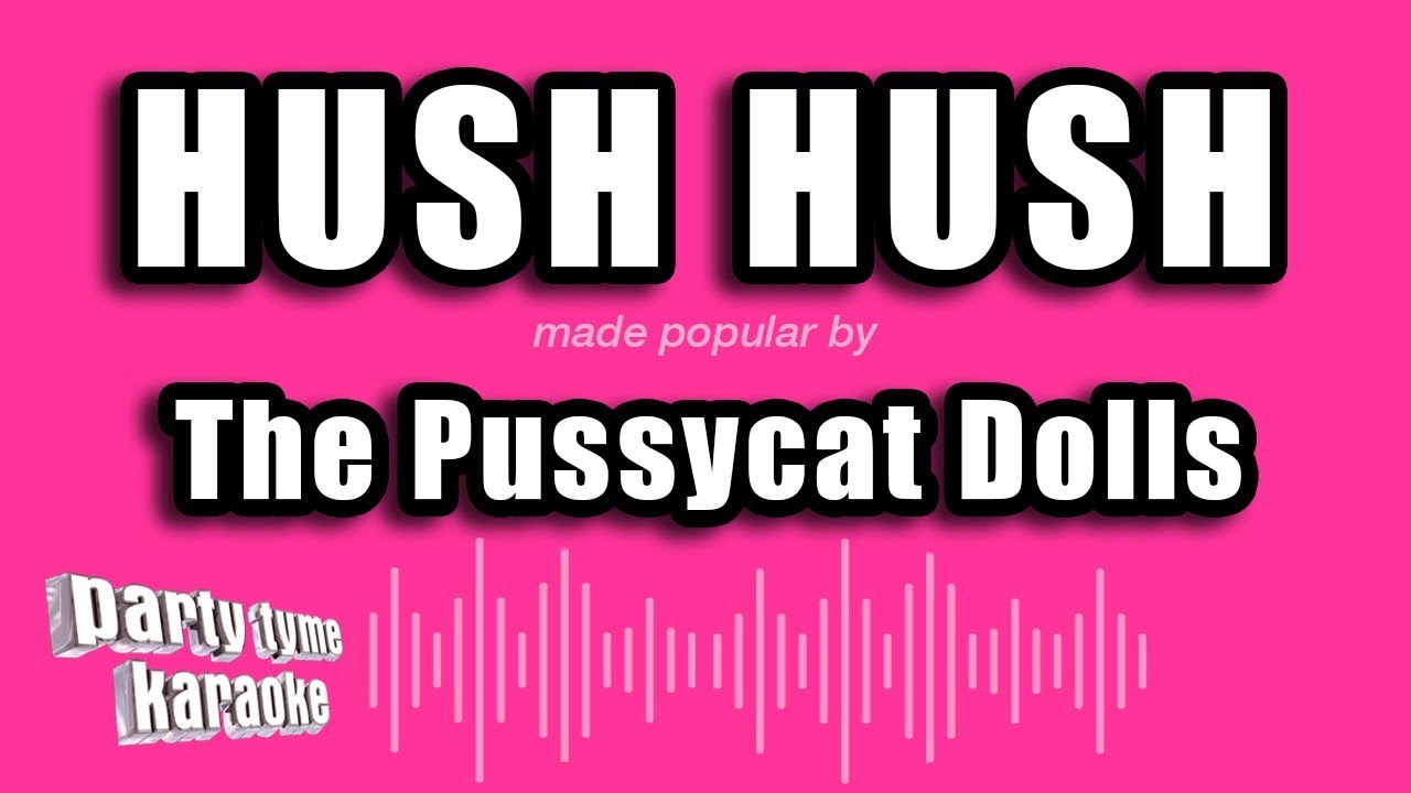 The Pussycat Dolls - Hush Hush (Karaoke Version)