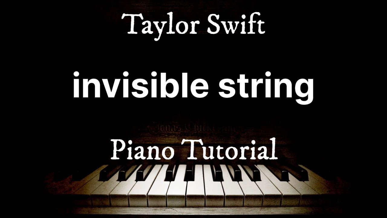 invisible string - Taylor Swift | Piano Tutorial