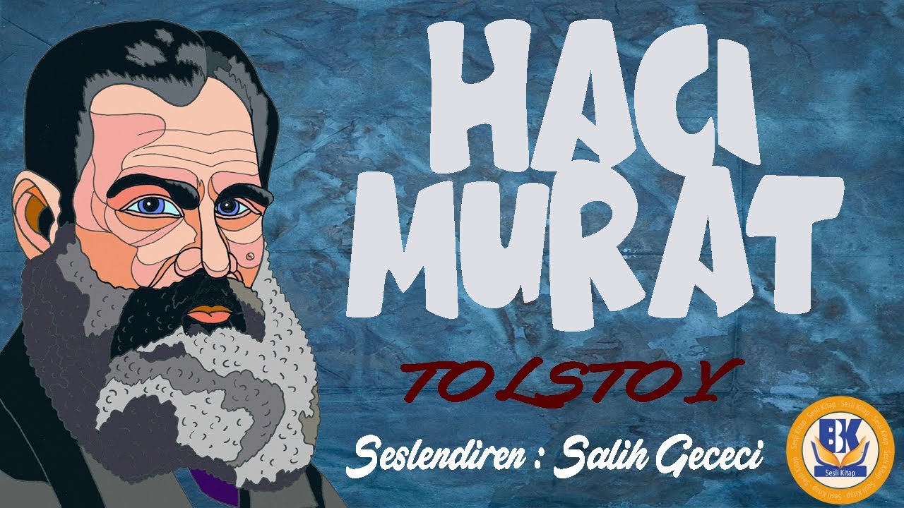 Hacı Murat - Lev N. Tolstoy (Sesli Kitap Tek Parça) (Salih Gececi)