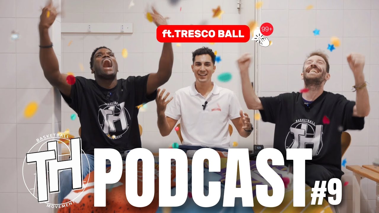 TH Podcast #9 ft.  @TrescoBall  | De charleta con el YouTuber de baloncesto m&aacute;s grande de Espa&ntilde;a!