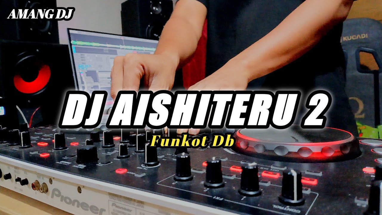 DJ AISHITERU 2 | FUNKOT DB | DJ REMIX TERBARU 2025