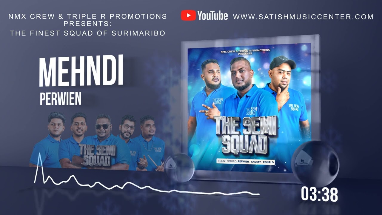 THE SEMI SQUAD PRT.1 - MEHNDI LAGE GIE  - PERWIEN - NMX CREW-TRIPLE R PROMOTION SATISH MUSIC CENTER
