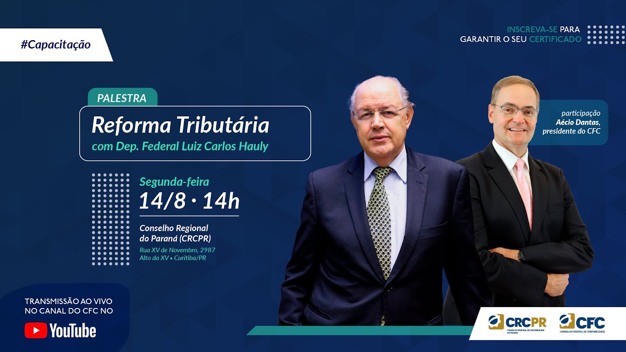 Palestra: Reforma Tributária – Dep. Federal Luiz Carlos Hauly
