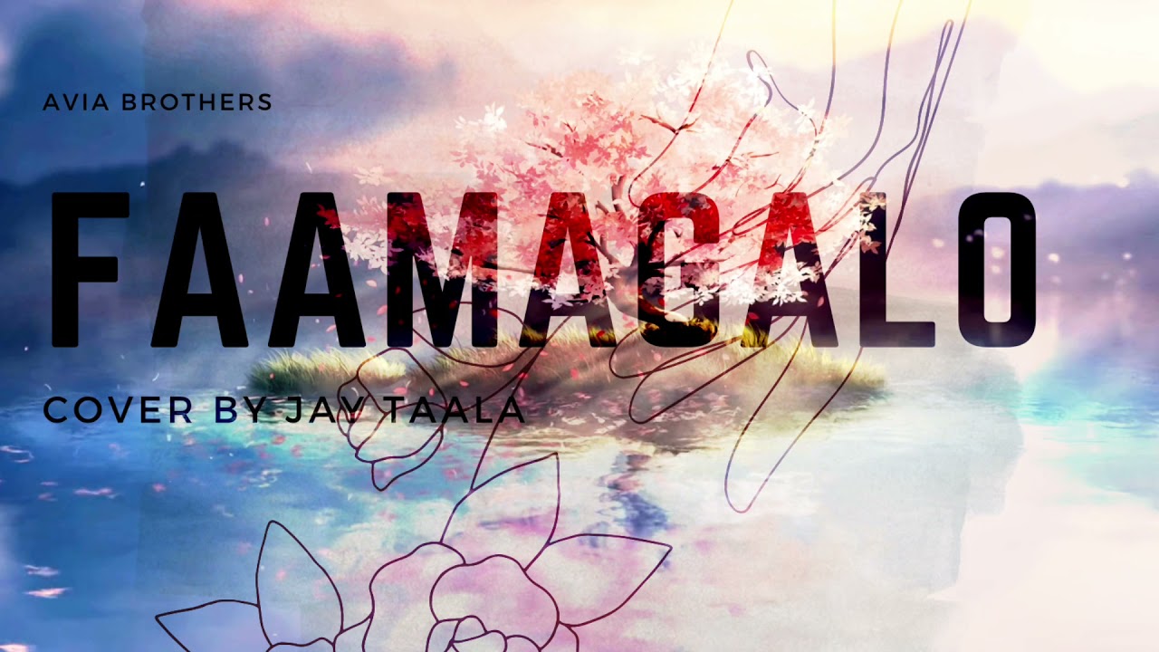 Jay Ta’ala - Fa’amagalo (Avia Brothers cover)