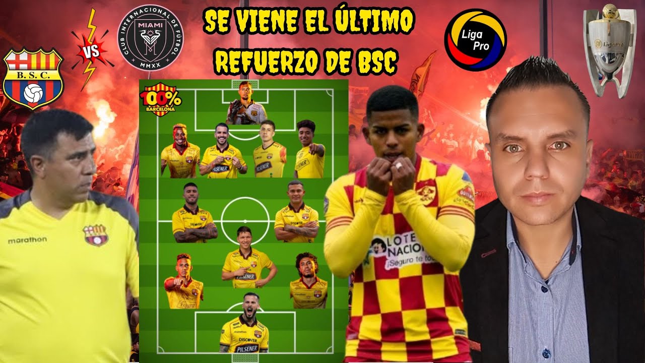 🟡⚫🔴 SE VIENE EL ÚLTIMO REFUERZO DE #BARCELONASC ⚽🎙️