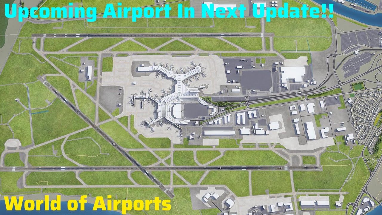 Upcoming Airport In World of Airports!