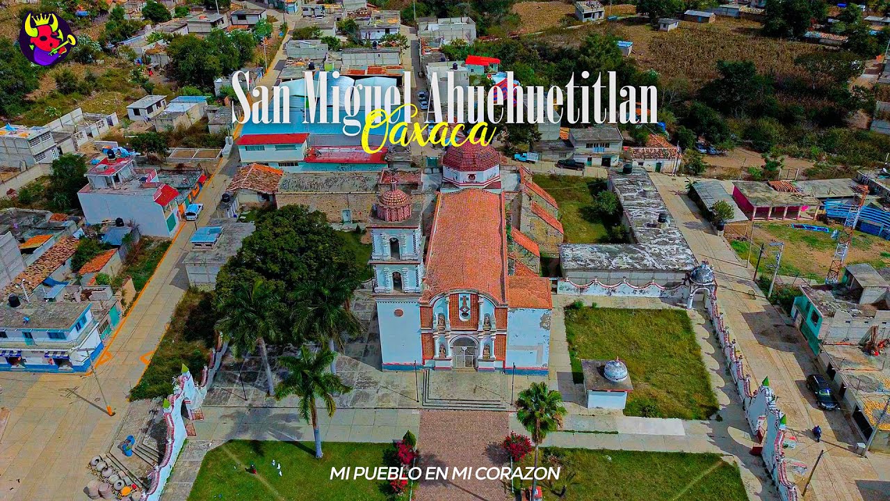 San Miguel Ahuehuetitlan Oaxaca - Desde las alturas de Tierras Oaxaqueñas y grandes maestros