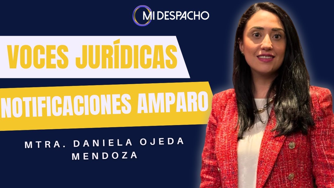 Voces Jurídicas: notificaciones en el juicio de amparo explicadas paso a paso