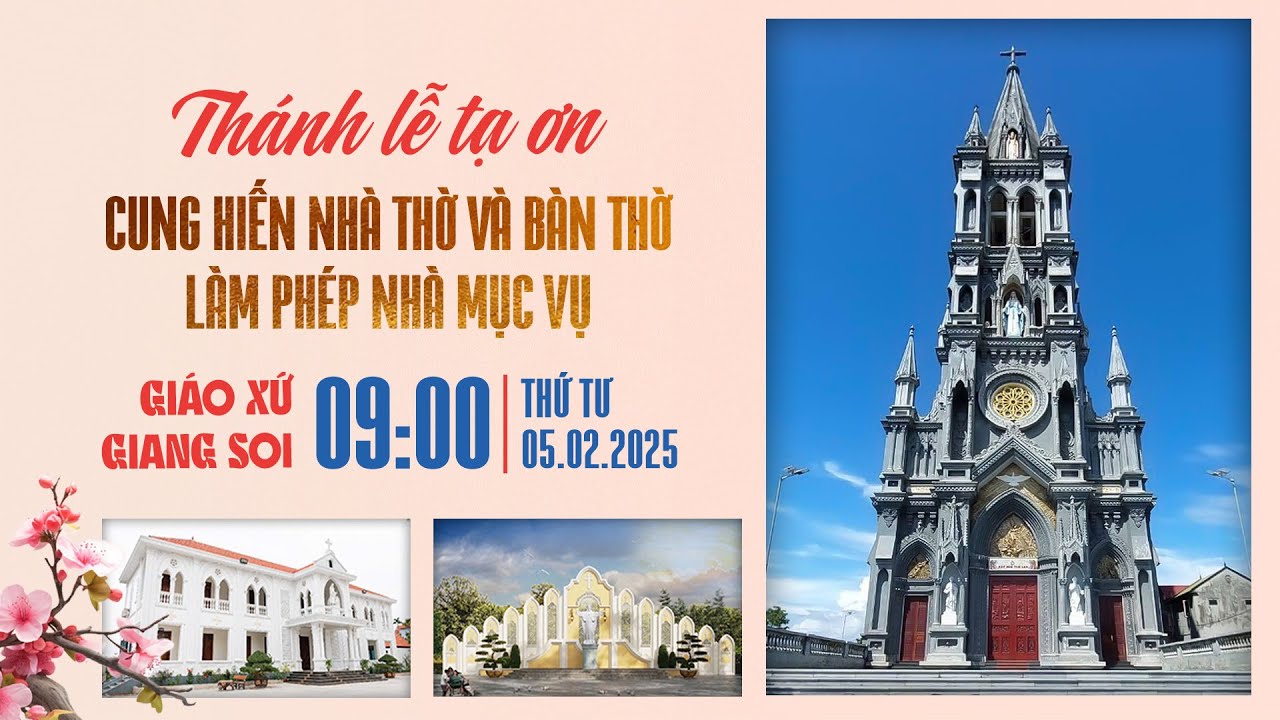 [TRỰC TIẾP] THÁNH LỄ TẠ ƠN CUNG HIẾN NHÀ THỜ - BÀN THỜ VÀ LÀM PHÉP NHÀ MỤC VỤ GIÁO XỨ GIANG SOI