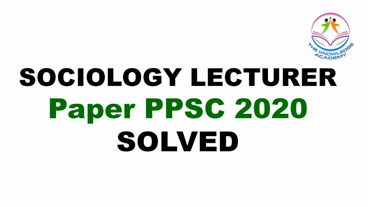 Sociology Lecturer Past Paper Solved | PPSC Lecturer 2020 | PPSC Test Preparation |