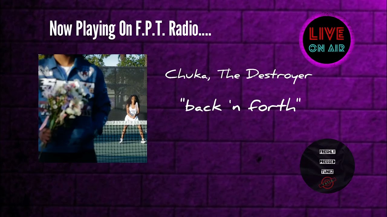 Chuka, The Destroyer - back 'n forth | F.P.T. Radio 📻